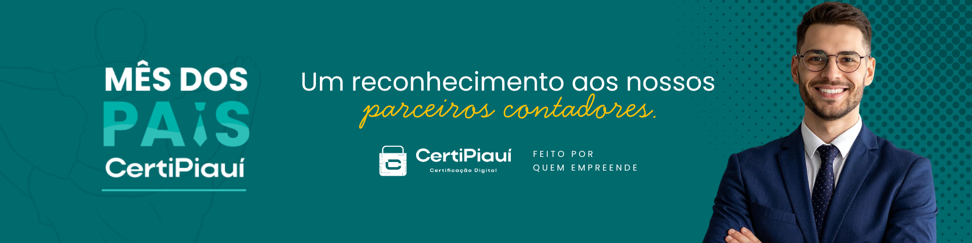 Mês dos Pais CertiPiauí — um reconhecimento aos nossos parceiros contadores
